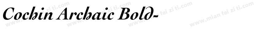 Cochin Archaic Bold字体转换